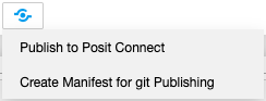 Deployment drop-down menu showing **Publish to Connect** and **Create Manifest for git Publishing**.