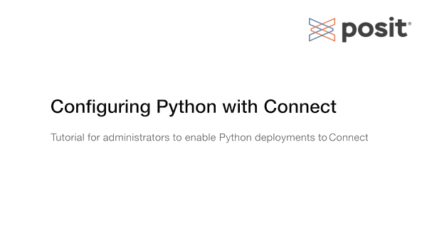 Configuring Python with
RStudio Connect hot-linked image - will redirect you to the tutorial